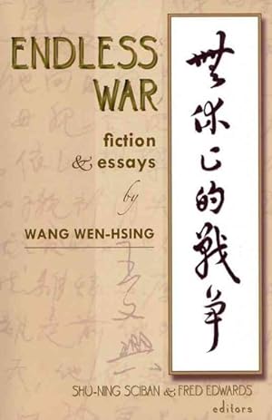 Immagine del venditore per Endless War : Fiction & Essays by Wang Wen-hsing venduto da GreatBookPrices