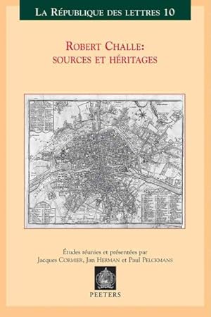 Image du vendeur pour Robert Challe : Sources Et Heritages : Colloque International, Louvain-Anvers 21-22-23 Mars 2002 mis en vente par GreatBookPrices