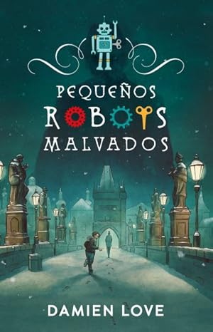 Imagen del vendedor de Pequeos Robots Malvados/ Little Evil Robots -Language: spanish a la venta por GreatBookPrices