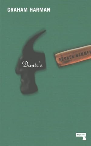 Seller image for Dante's Broken Hammer : The Ethics, Aesthetics, and Metaphysics of Love for sale by GreatBookPrices