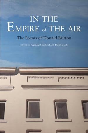 Imagen del vendedor de In the Empire of the Air : The Poems of Donald Britton a la venta por GreatBookPrices