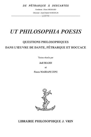 Seller image for Ut Philosophia Poesis : Questions Philosophiques dans l'ouvre de Dante, Petrarque et Boccace -Language: French for sale by GreatBookPrices