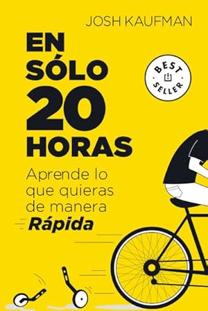 Seller image for En slo 20 horas / The First 20 Hours : Aprende lo que quieras de manera rpida / How to Learn Anything? Fast -Language: spanish for sale by GreatBookPrices