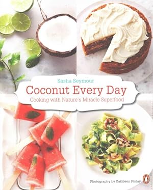 Seller image for Coconut Every Day : Cooking with Nature's Miracle Superfood for sale by GreatBookPrices