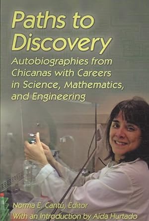 Bild des Verkufers fr Paths to Discovery : Autobiographies from Chicanaswith Careers in Science, Mathematics and Engineering zum Verkauf von GreatBookPrices