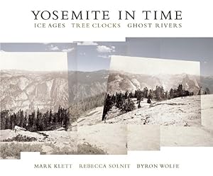 Seller image for Yosemite in Time : Ice Ages, Tree Clocks, Ghost Rivers for sale by GreatBookPrices