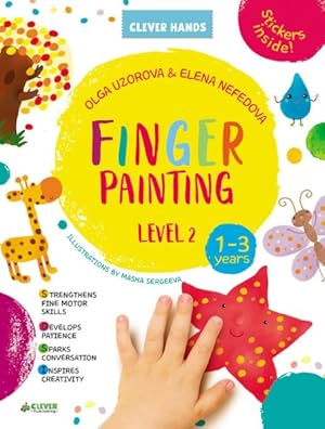 Seller image for Finger Painting : Strengthens Fine Motor Skills, Develops Patience, Sparks Conversation, Inspires Creativity for sale by GreatBookPrices