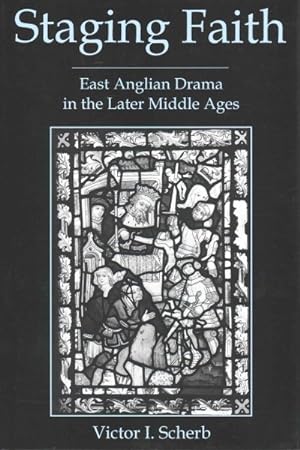 Seller image for Staging Faith : East Anglian Drama in the Later Middle Ages for sale by GreatBookPrices