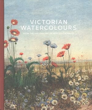 Imagen del vendedor de Victorian Watercolours : From the Art Gallery of New South Wales a la venta por GreatBookPrices