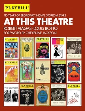 Image du vendeur pour At This Theatre : 110 Years of Broadway Shows, Stories, and Stars mis en vente par GreatBookPrices