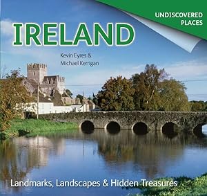 Imagen del vendedor de Ireland : Landmarks, Landscapes & Hidden Treasures a la venta por GreatBookPrices