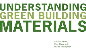Bild des Verkufers fr Understanding Green Building Materials zum Verkauf von GreatBookPrices