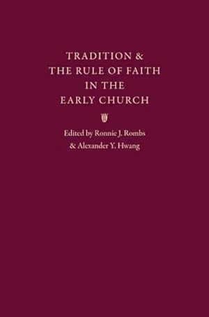 Immagine del venditore per Tradition & the Rule of Faith in the Early Church : Essays in Honor of Joseph T. Lienhard, S. J. venduto da GreatBookPrices