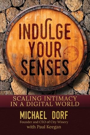 Seller image for Indulge Your Senses : Scaling Intimacy in a Digital World for sale by GreatBookPrices