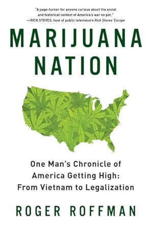 Immagine del venditore per Marijuana Nation : One Man's Chronicle of America Getting High: From Vietnam to Legalization venduto da GreatBookPrices