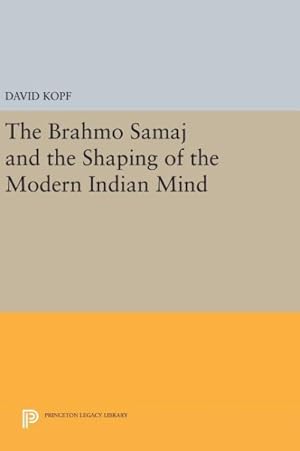 Seller image for Brahmo Samaj and the Shaping of the Modern Indian Mind for sale by GreatBookPrices