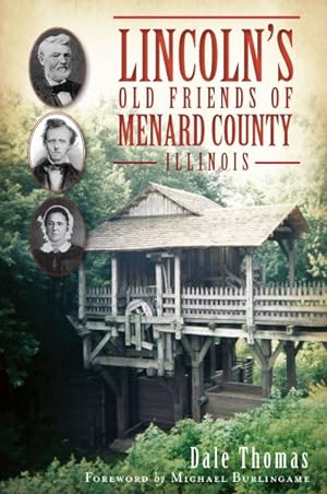 Imagen del vendedor de Lincoln?s Old Friends of Menard County, Illinois a la venta por GreatBookPrices