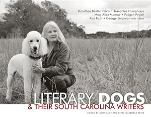 Image du vendeur pour Literary Dogs & Their South Carolina Writers mis en vente par GreatBookPrices