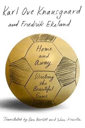 Seller image for Home and Away : Writing the Beautiful Game for sale by GreatBookPrices