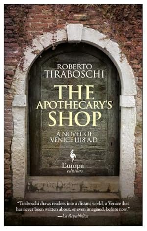 Imagen del vendedor de Apothecary's Shop : A Novel of Venice 1118 A.D. a la venta por GreatBookPrices