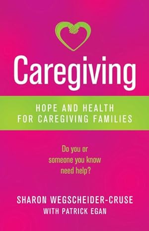 Seller image for Caregiving : Hope and Health for Caregiving Families for sale by GreatBookPrices