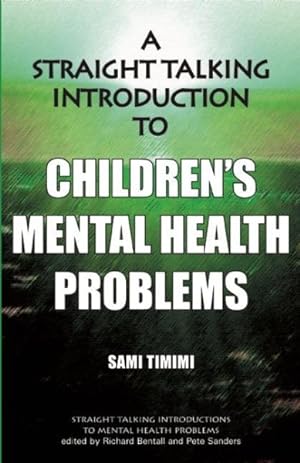 Bild des Verkufers fr Straight Talking Introduction to Children's Mental Health Problems zum Verkauf von GreatBookPrices
