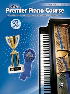 Imagen del vendedor de Alfred's Premier Piano Course Performance : Performance 5 a la venta por GreatBookPrices