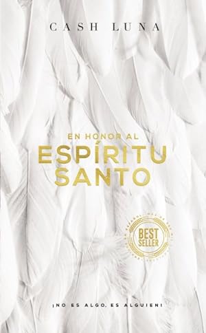 Seller image for En honor al Espritu Santo / In Honor of the Holy Spirit : No es algo, es alguien! / He is Someone, Not Something -Language: Spanish for sale by GreatBookPrices