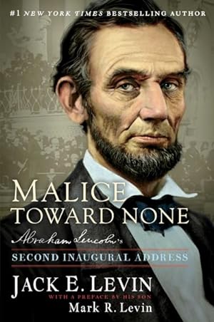 Imagen del vendedor de Malice Toward None : Abraham Lincoln's Second Inaugural Address a la venta por GreatBookPrices
