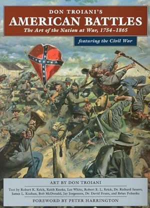 Imagen del vendedor de Don Troiani's American Battles : The Art of the Nation at War, 1754-1865 a la venta por GreatBookPrices
