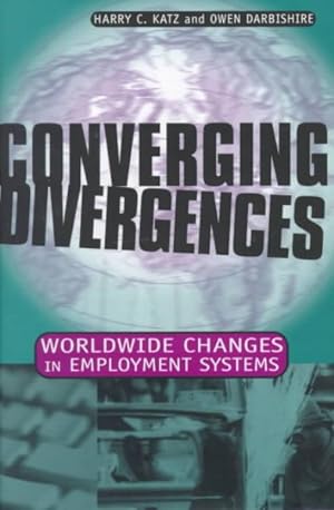 Seller image for Converging Divergences : Worldwide Changes in Employment Systems for sale by GreatBookPrices