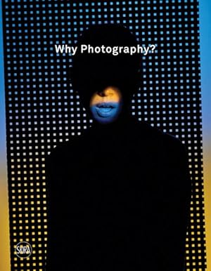 Image du vendeur pour Why Photography? mis en vente par GreatBookPrices