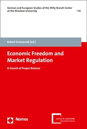 Immagine del venditore per Economic Freedom and Market Regulation : In Search of Proper Balance venduto da GreatBookPrices