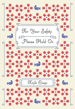 Seller image for For Your Safety Please Hold on for sale by GreatBookPrices