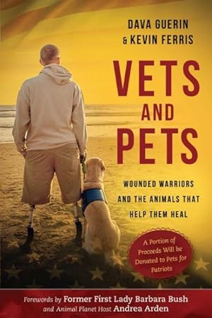 Bild des Verkufers fr Vets and Pets : Wounded Warriors and the Animals That Help Them Heal zum Verkauf von GreatBookPrices