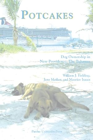 Seller image for Potcakes : Dog Ownership in New Providence, The Bahamas for sale by GreatBookPrices