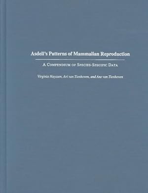Image du vendeur pour Asdell's Patterns of Mammalian Reproduction : A Compendium of Species-Specific Data mis en vente par GreatBookPrices