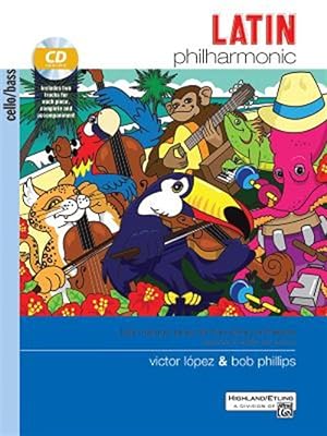 Image du vendeur pour Latin Philharmonic : Latin Dance Tunes for the String Orchestra, Cello & Bass mis en vente par GreatBookPrices