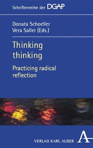 Bild des Verkufers fr Thinking Thinking : Practicing Radical Reflection zum Verkauf von GreatBookPrices