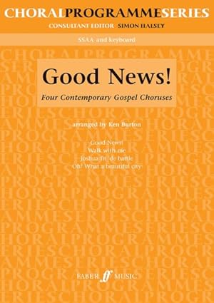 Immagine del venditore per Good News! : Four Contemporary Gospel Choruses venduto da GreatBookPrices