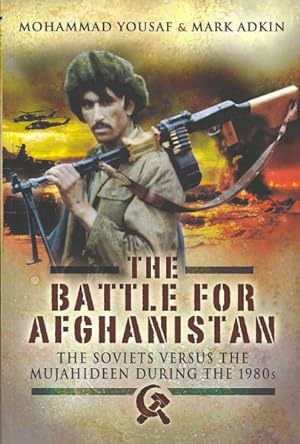 Seller image for Battle for Afghanistan : The Soviets Versus the Mujahideen During the 1980s for sale by GreatBookPrices