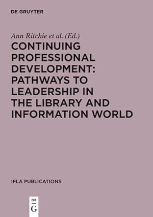 Seller image for Continuing Professional Development : Pathways to Leadership in the Library and Information World for sale by GreatBookPrices