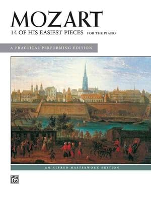 Seller image for Mozart, 14 of His Easiest Piano Pieces for the Piano : A Practical Performing Edition for sale by GreatBookPrices