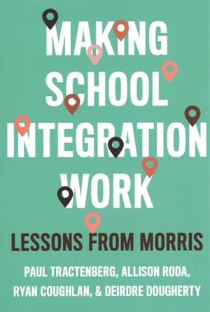 Seller image for Making School Integration Work : Lessons from Morris for sale by GreatBookPrices