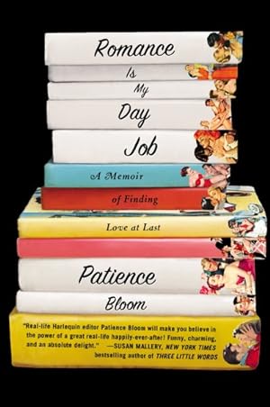 Image du vendeur pour Romance Is My Day Job : A Memoir of Finding Love at Last mis en vente par GreatBookPrices