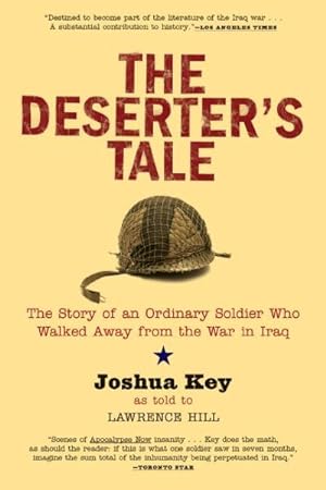 Imagen del vendedor de Deserter's Tale : The Story of an Ordinary Soldier Who Walked Away from the War in Iraq a la venta por GreatBookPrices