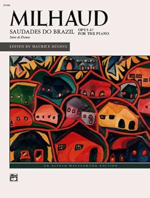 Image du vendeur pour Milhaud : Saudades Do Brazil, Opus 67 for the Piano mis en vente par GreatBookPrices