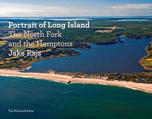 Imagen del vendedor de Portrait of Long Island : The North Fork and the Hamptons a la venta por GreatBookPrices