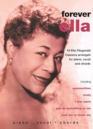 Immagine del venditore per Forever Ella : 19 Ella Fitzgerald Classics for Piano/vocal/chords venduto da GreatBookPrices