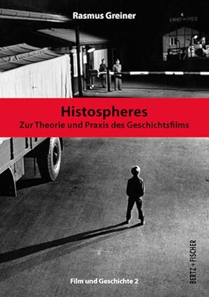 Immagine del venditore per Histospheres. Zur Theorie und Praxis des Geschichtsfilms. venduto da A43 Kulturgut
